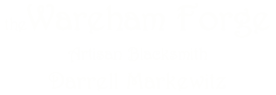 the Wareham Forge - Artisan Blacksmith