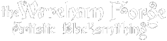 the Wareham
        Forge - Artisan Blacksmith